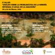 Moyobamba y Tarapoto ser&aacute;n sede del II Taller: "An&aacute;lisis sobre la problem&aacute;tica de la miner&iacute;a informal e ilegal en la Amazon&iacute;a" - Organizado por la Oficina del Alto Comisionado en Asuntos de Formalizaci&oacute;n de la Miner&iacute;a, de la PCM, con  apoyo del GORESAM y el Instituto de Investigaciones de la Amazon&iacute;a Peruana (IIAP)
