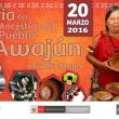 San Mart&iacute;n: Con  la Feria del Arte Ancestral del Pueblo Awaj&uacute;n, culminan, este domingo 20, las celebraciones por el D&iacute;a de la Mujer - Evento se realizar&aacute; de 8 de la ma&ntilde;ana a 5 de la tarde, en la sede de la Direcci&oacute;n Regional Desconcentrada de Cultura de San Mart&iacute;n, en Moyobamba